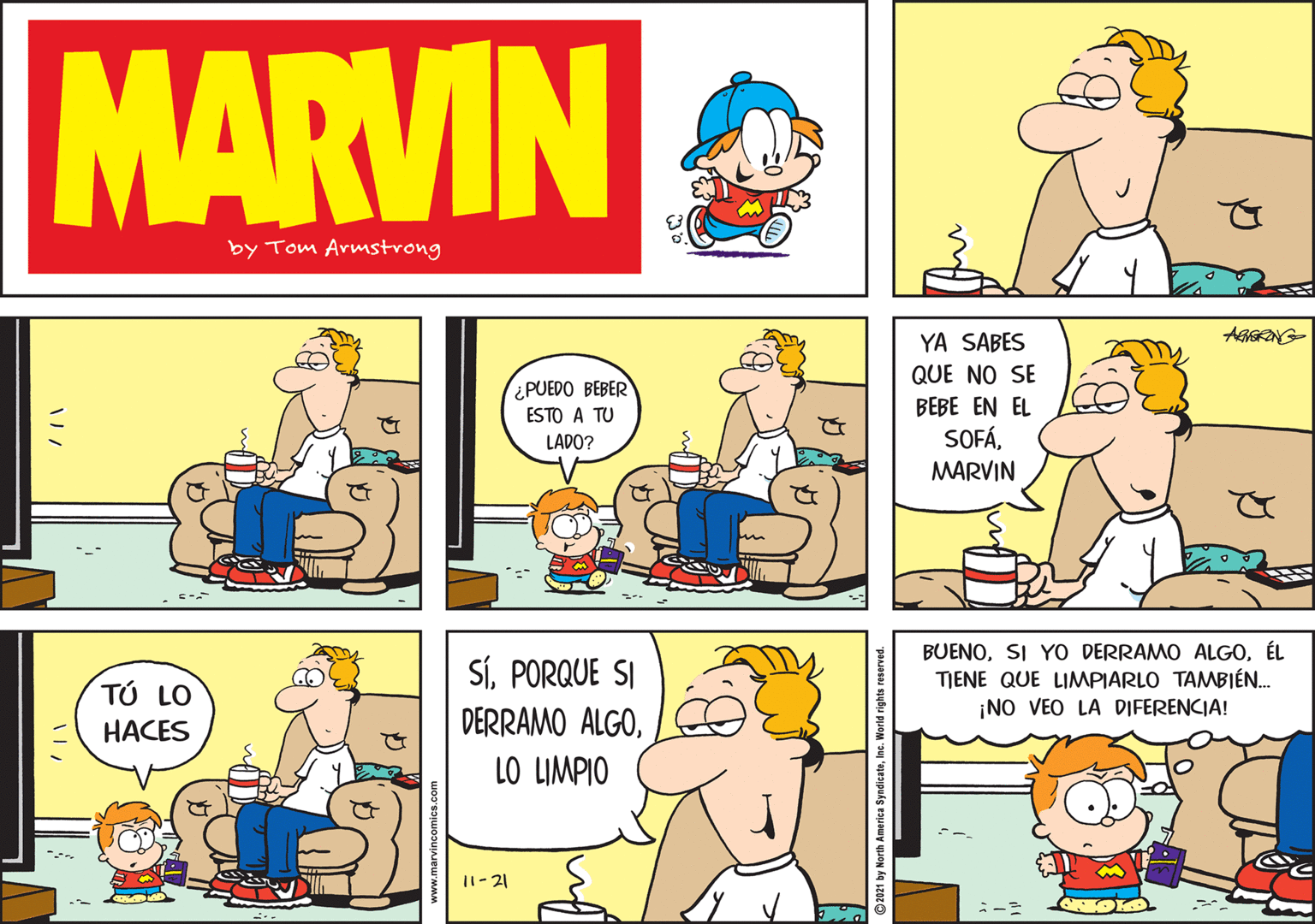 Rectangle OCR: MARVIN by Tom Armstrong YA SABES AGSRNG- QUE NO SE ¿PUEDO BEBER BEBE EN EL SOFÁMARVIN ESTO A TU LADO? SÍPORQUE SI DERRAMO ALGOÉL TIENE QUE LIMPIARLO TAMBIÉN. ¡NO VEO LA DIFERENCIA! TÚ LO HACES LO LIMPIO 11-21 COL MARVIN by Tom Armstrong YA SABES AGSRNG- QUE NO SE ¿PUEDO BEBER BEBE EN EL SOFÁMARVIN ESTO A TU LADO? SÍPORQUE SI DERRAMO ALGOSI YO DERRAMO ALGOÉL TIENE QUE LIMPIARLO TAMBIÉN. ¡NO VEO LA DIFERENCIA! TÚ LO HACES LO LIMPIO 11-21 COL