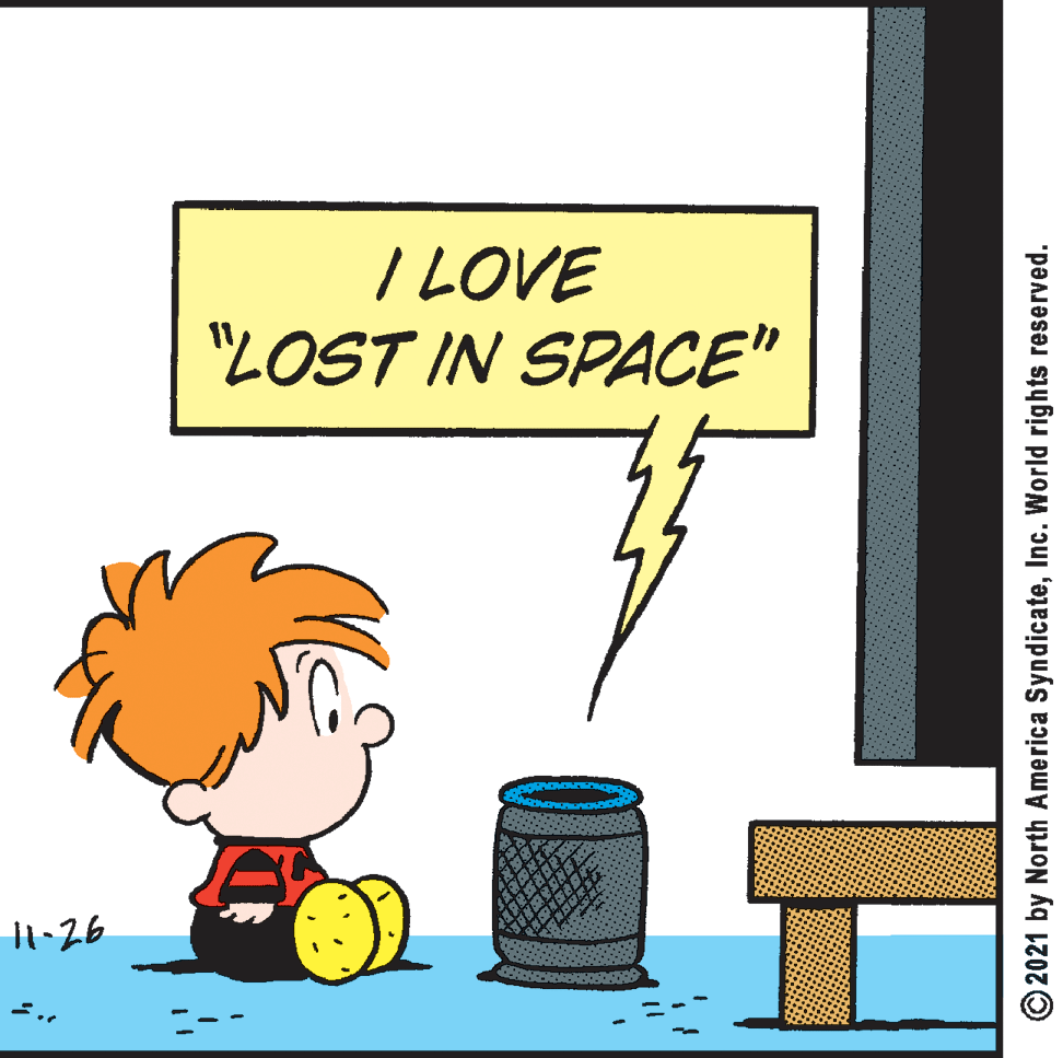 Art OCR: I LOVE "LOST IN SPACE" 1.26 © 2021 by North America SyndicateInc. World rights reserved. I LOVE "LOST IN SPACE" 1.26 © 2021 by North America SyndicateInc. World rights reserved.