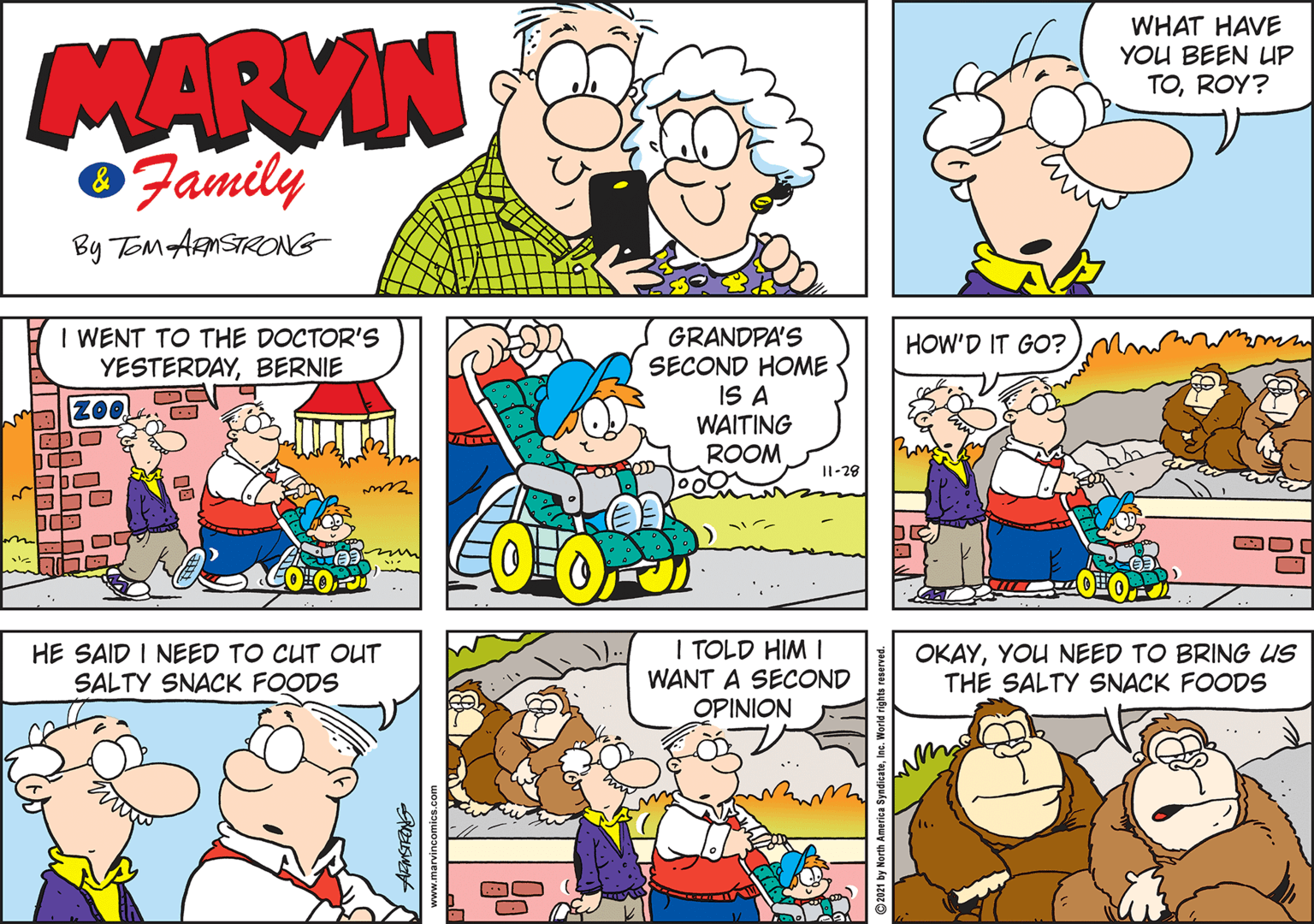 Yellow OCR: WHAT HAVE YOU BEEN LUP TOROY? MARVIN Family By TOMARNSTRONG I WENT TO THE DOCTOR'S YESTERDAYBERNIE GRANDPA'S SECOND HOME IS A WAITING ROOM HOW'D IT GO? ZOO. I1-28 HE SAID I NEED TO CUT OUT SALTY SNACK FOODS I TOLD HIM I WANT A SECOND OPINION OKAYYOU NEED TO BRING US THE SALTY SNACK FOODS WHAT HAVE YOU BEEN LUP TOROY? MARVIN Family By TOMARNSTRONG I WENT TO THE DOCTOR'S YESTERDAYBERNIE GRANDPA'S SECOND HOME IS A WAITING ROOM HOW'D IT GO? ZOO. I1-28 HE SAID I NEED TO CUT OUT SALTY SNACK FOODS I TOLD HIM I WANT A SECOND OPINION OKAYYOU NEED TO BRING US THE SALTY SNACK FOODS