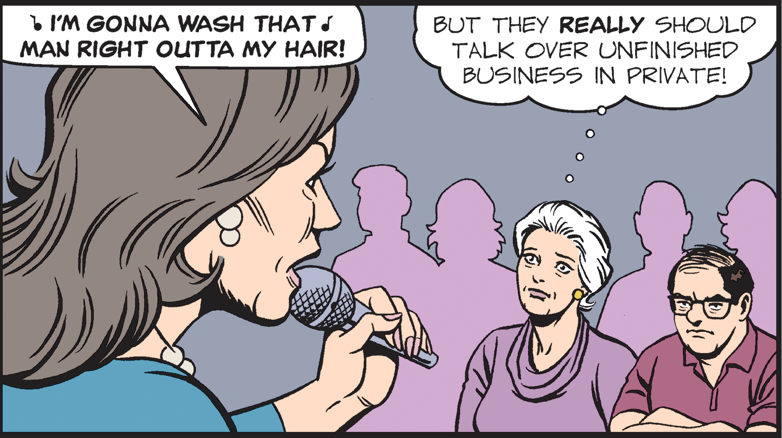 Sharing OCR: b I'M GONNA WASH THATS MAN RIGHT OUTTA MY HAIR! BUT THEY REALLY SHOULD TALK OVER UNFINISHED BUSINESS IN PRIVATE! b I'M GONNA WASH THATS MAN RIGHT OUTTA MY HAIR! BUT THEY REALLY SHOULD TALK OVER UNFINISHED BUSINESS IN PRIVATE!