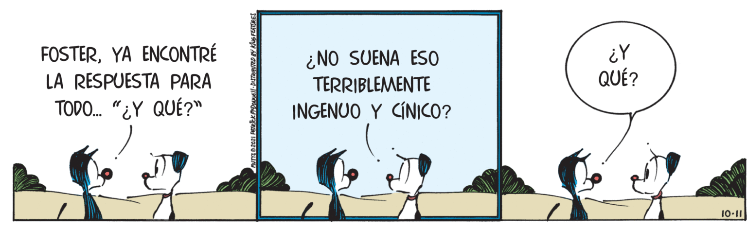 Art OCR: FOSTERYA ENCONTRÉ LA RESPUESTA PARA TODO. "¿Y QUÉ?" ¿NO SUENA ES0 TERRIBLEMENTE INGENUO Y CINICO? ¿Y QUÉ? 10-11 FOSTERYA ENCONTRÉ LA RESPUESTA PARA TODO. "¿Y QUÉ?" ¿NO SUENA ES0 TERRIBLEMENTE INGENUO Y CINICO? ¿Y QUÉ? 10-11