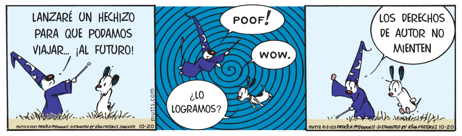 Fictional character OCR: LANZARÉ UN HECHIZO POOF! LOS DERECHOS DE AUTOR NO PARA QUE PODAMOS VIAJAR. ¡AL FUTURO! MIENTEN wow. 01? LOGRAMOS? nuTme2021 PTeEKMDovell-DISTRev BY KiuS FETORES SAOCTE 10-20 MUTTA O2125ATeckMDOuNEll- DISTRIEUTED BY KuG FEATORES 10-20 LANZARÉ UN HECHIZO POOF! LOS DERECHOS DE AUTOR NO PARA QUE PODAMOS VIAJAR. ¡AL FUTURO! MIENTEN wow. 01? LOGRAMOS? nuTme2021 PTeEKMDovell-DISTRev BY KiuS FETORES SAOCTE 10-20 MUTTA O2125ATeckMDOuNEll- DISTRIEUTED BY KuG FEATORES 10-20
