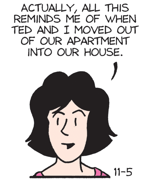 Font OCR: ACTUALLYALL THIS REMINDS ME OF WHEN TED AND I MOVED OUT OF OUR APARTMENT INTO OUR HOUSE. 11-5 ACTUALLYALL THIS REMINDS ME OF WHEN TED AND I MOVED OUT OF OUR APARTMENT INTO OUR HOUSE. 11-5