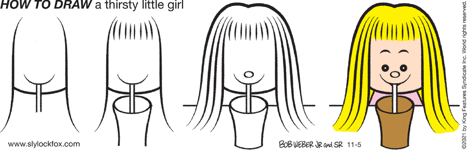 Smile OCR: HOW TO DRAW a thirsty little girl www.slylockfox.com BOB WEBER JR amd SR 11-5 HOW TO DRAW a thirsty little girl www.slylockfox.com BOB WEBER JR amd SR 11-5