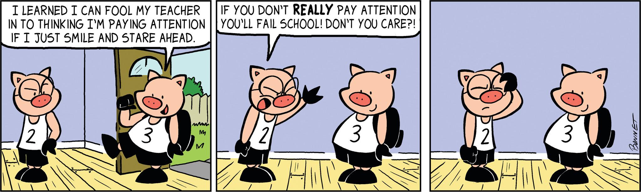 Sharing OCR: I LEARNED I CAN FOOL MY TEACHER IN TO THINKING I'M PAYING ATTENTION IF I JUST SMILE AND STARE AHEAD. 2 www M M IF YOU DON'T REALLY PAY ATTENTION YOU'LL FAIL SCHOOL! DON'T YOU CARE?! HMO 3 EMO 3 BONN I LEARNED I CAN FOOL MY TEACHER IN TO THINKING I'M PAYING ATTENTION IF I JUST SMILE AND STARE AHEAD . 2 www M M IF YOU DON'T REALLY PAY ATTENTION YOU'LL FAIL SCHOOL ! DON'T YOU CARE ?! HMO 3 EMO 3 BONN
