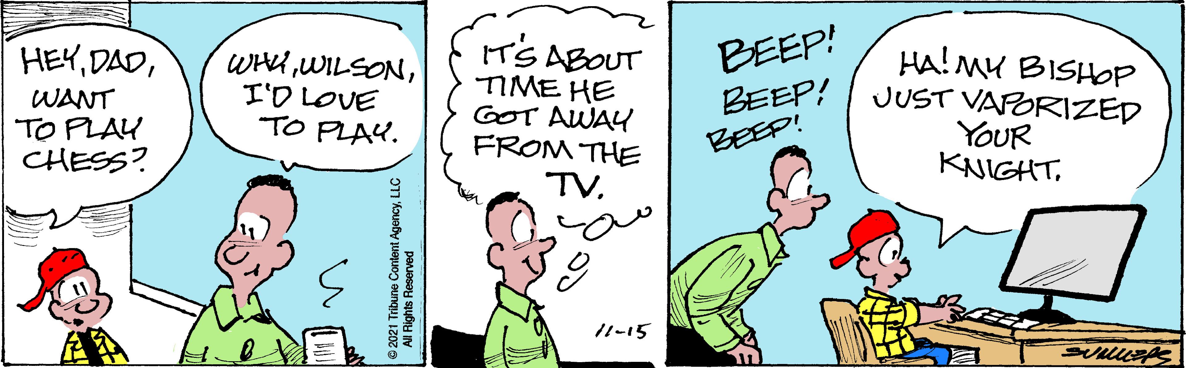 Sharing OCR: TS ABOUT TIME HE GOT AWAY FROM THE HEYBEEP! WANT "TO PLAY CHESS? WHII'D LOVE TO PLAY. HA! Mu BISHOP JUST VAPORIZED YOUR KNIGHTBEEP! BEEP! TV/1-15 2021 Tribune Content AgencyLLC pauesay SUOIH IM TS ABOUT TIME HE GOT AWAY FROM THE HEYBEEP! WANT "TO PLAY CHESS? WHII'D LOVE TO PLAY. HA! Mu BISHOP JUST VAPORIZED YOUR KNIGHTBEEP! BEEP! TV/1-15 2021 Tribune Content AgencyLLC pauesay SUOIH IM