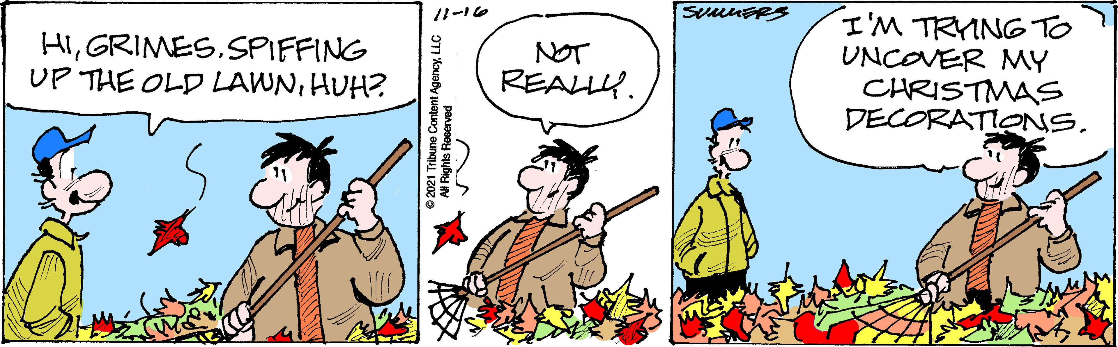 Gesture OCR: /1-16 HIGRIMES.SPIFFING UP THE OLD LAWNHUH? I'M TRYING TO UNCOVER MY CHRISTMAS DECORATIONS. NOT REALY. e 2021 Tribune Content AgencyLLC : perosey siut /1-16 HIGRIMES.SPIFFING UP THE OLD LAWNHUH? I'M TRYING TO UNCOVER MY CHRISTMAS DECORATIONS. NOT REALY. e 2021 Tribune Content AgencyLLC : perosey siut
