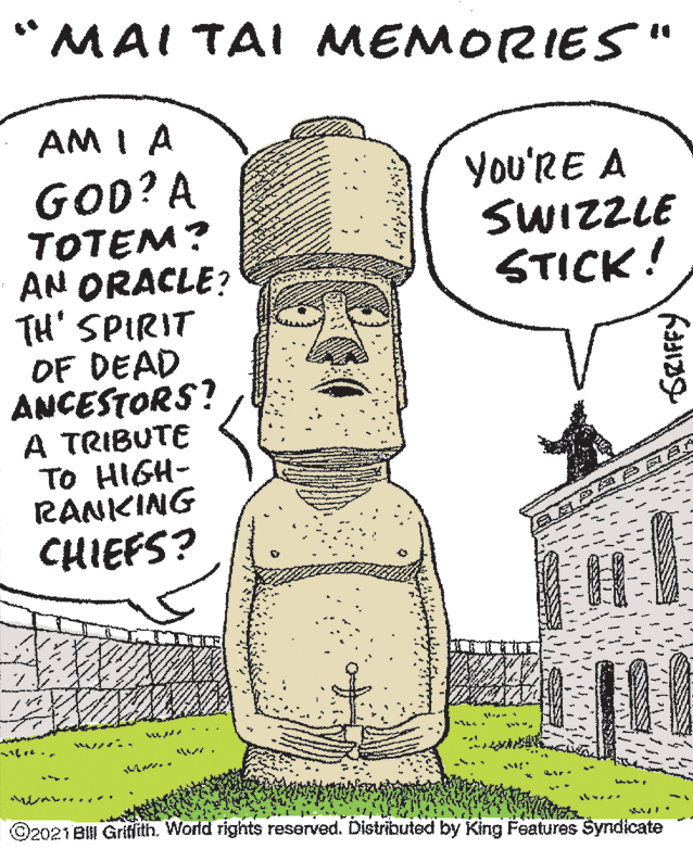 Gesture OCR: *MAI TAI MEMORIES " AM I A You'RE A SWIZZLE STICK! GOD? A TOTEM? AN ORACLE? TH' SPIRIT OF DEAD ANCESTORS? A TRIBUTE TO HIGH- RANKING CHIEFS? ? ©2021 BI Grifith. World rights reserved. Distributed by King Features Syndicate SRIFFY *MAI TAI MEMORIES " AM I A You'RE A SWIZZLE STICK! GOD? A TOTEM? AN ORACLE? TH' SPIRIT OF DEAD ANCESTORS? A TRIBUTE TO HIGH- RANKING CHIEFS? ? ©2021 BI Grifith. World rights reserved. Distributed by King Features Syndicate SRIFFY