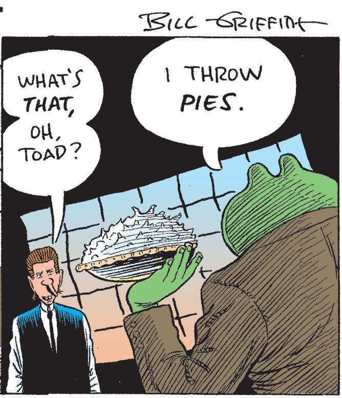 Fictional character OCR: Bicc -GRIFFIt 1 THROW PIES. WHAT'S THATTOAD? Bicc -GRIFFIt 1 THROW PIES. WHAT'S THAT