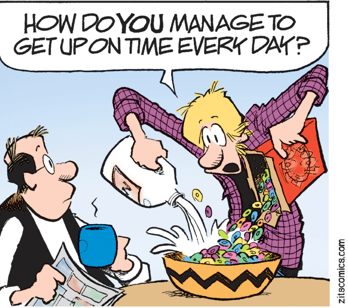 Fictional character OCR: HOW DOYOU MANAGE TO GET UPON TIME EVERK DAY? zitscomics.com HOW DOYOU MANAGE TO GET UPON TIME EVERK DAY? zitscomics.com