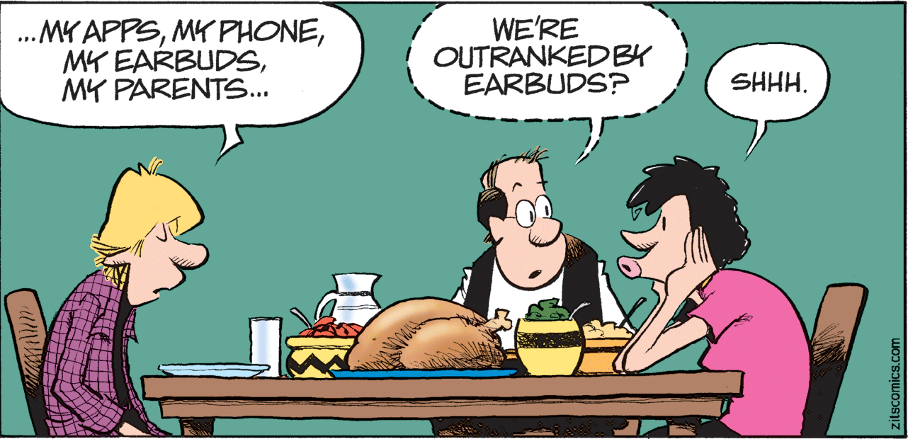 Interaction OCR: . MY APPSMY PARENTS... WE'RE OUTRANKEDBY EARBUDS? SHHH. zitscomics.com . MY APPSMY PHONEMK EARBUDSMY PARENTS... WE'RE OUTRANKEDBY EARBUDS? SHHH. zitscomics.com