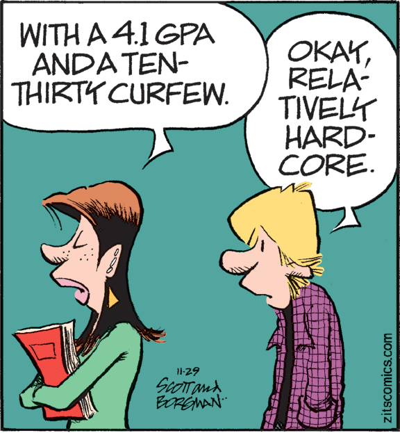 Gesture OCR: WITH A 4.1 GPA ANDA TEN- THIRTY CURFEW. OKAYRELA- TIVELY HARD- CORE. 11-29 EDRENAN zitscomics.com WITH A 4.1 GPA ANDA TEN- THIRTY CURFEW. OKAYRELA- TIVELY HARD- CORE. 11-29 EDRENAN zitscomics.com