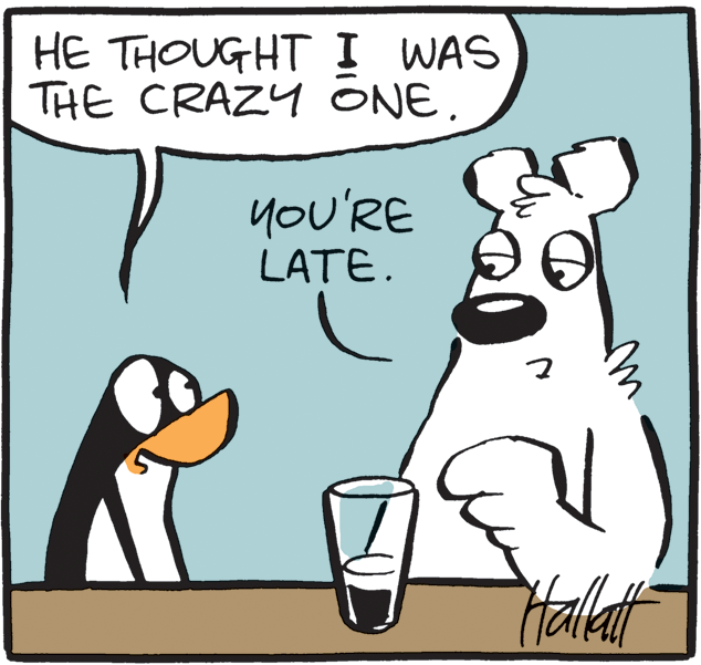 Dog OCR: HE THOUGHT I WAS THE CRAZY ONE. you'RE LATE. Hallaf HE THOUGHT I WAS THE CRAZY ONE. you'RE LATE. Hallaf