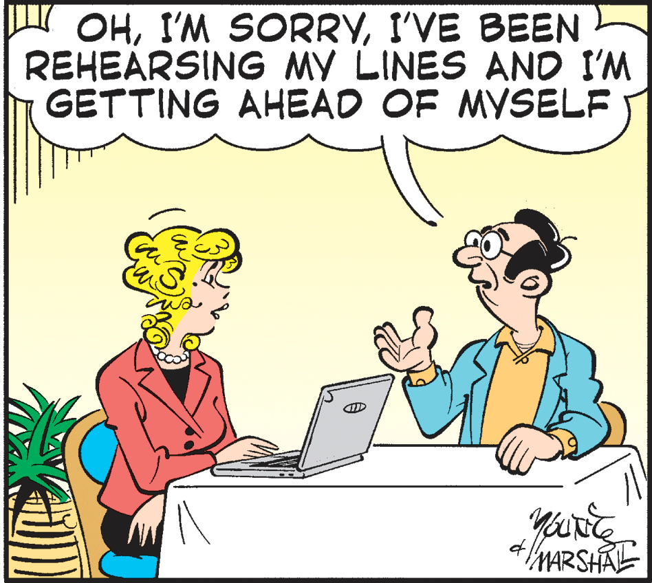 Personal computer OCR: I OHI'VE BEEN REHEARSING MY LINES AND I'M GETTING AHEAD OF MYSELF MARSHAL I OHI'M SORRYI'VE BEEN REHEARSING MY LINES AND I'M GETTING AHEAD OF MYSELF MARSHAL