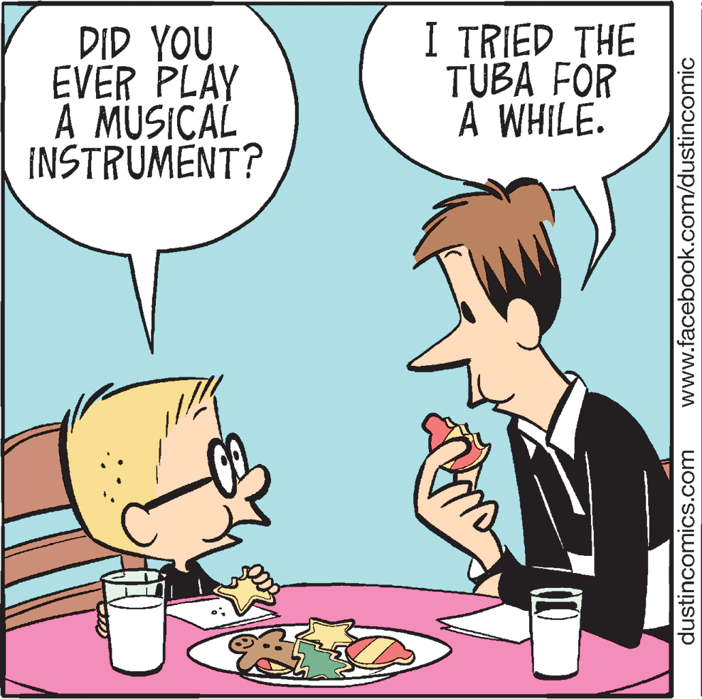 Staple food OCR: DID YOU EVER PLAY A MUSICAL INSTRUMÉNT? I TRIED THE TUBA FOR A WHILE. dustincomics.com www.facebook.com/dustincomic DID YOU EVER PLAY A MUSICAL INSTRUMÉNT? I TRIED THE TUBA FOR A WHILE. dustincomics.com www.facebook.com/dustincomic