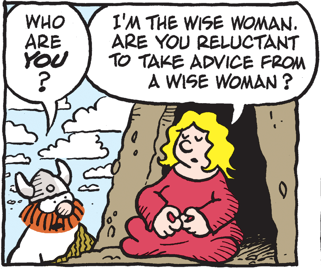 Rectangle OCR: WHO ARE YOU I'M THE WISE WOMAN. ARE YOU RELUCTANT TO TAKE ADVICE FROM A WISE WOMAN ? WHO ARE YOU I'M THE WISE WOMAN. ARE YOU RELUCTANT TO TAKE ADVICE FROM A WISE WOMAN ?