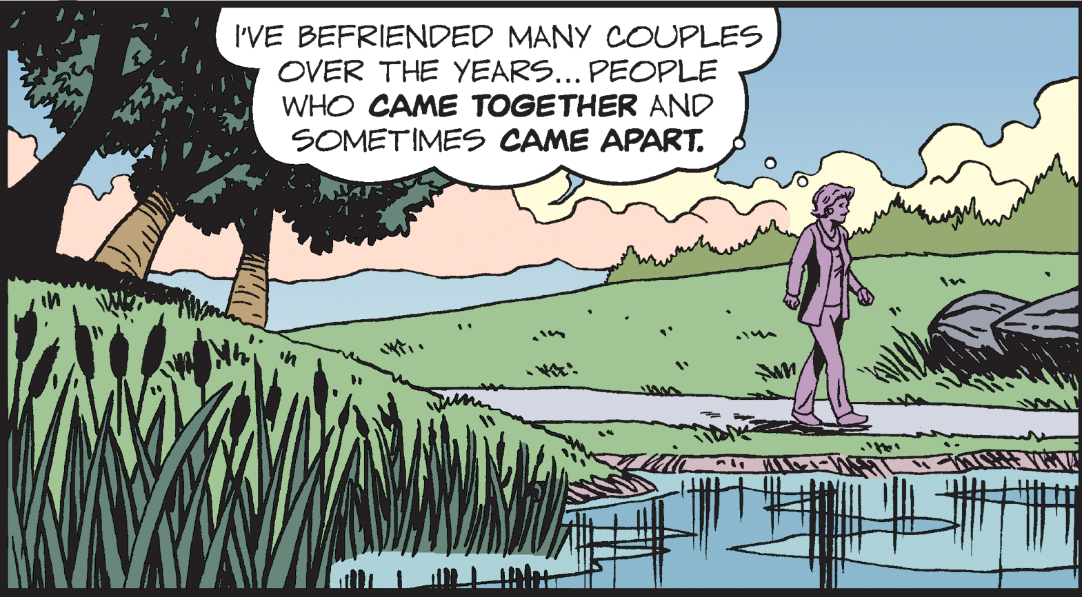 Happy OCR: I'VE BEFRIENDED MANY COUPLES OVER THE YEARS... PEOPLE WHO CAME TOGETHER AND SOMETIMES CAME APART. I'VE BEFRIENDED MANY COUPLES OVER THE YEARS... PEOPLE WHO CAME TOGETHER AND SOMETIMES CAME APART.