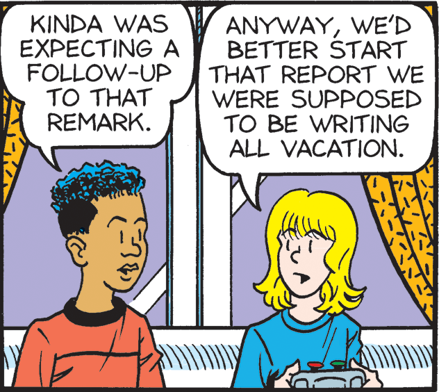 Product OCR: KINDA WAS EXPECTING A FOLLOW-UP TO THAT REMARK. ANYWAYWE'D BETTER START THAT REPORT WE WERE SUPPOSED TO BE WRITING ALL VACATION. KINDA WAS EXPECTING A FOLLOW-UP TO THAT REMARK. ANYWAYWE'D BETTER START THAT REPORT WE WERE SUPPOSED TO BE WRITING ALL VACATION.