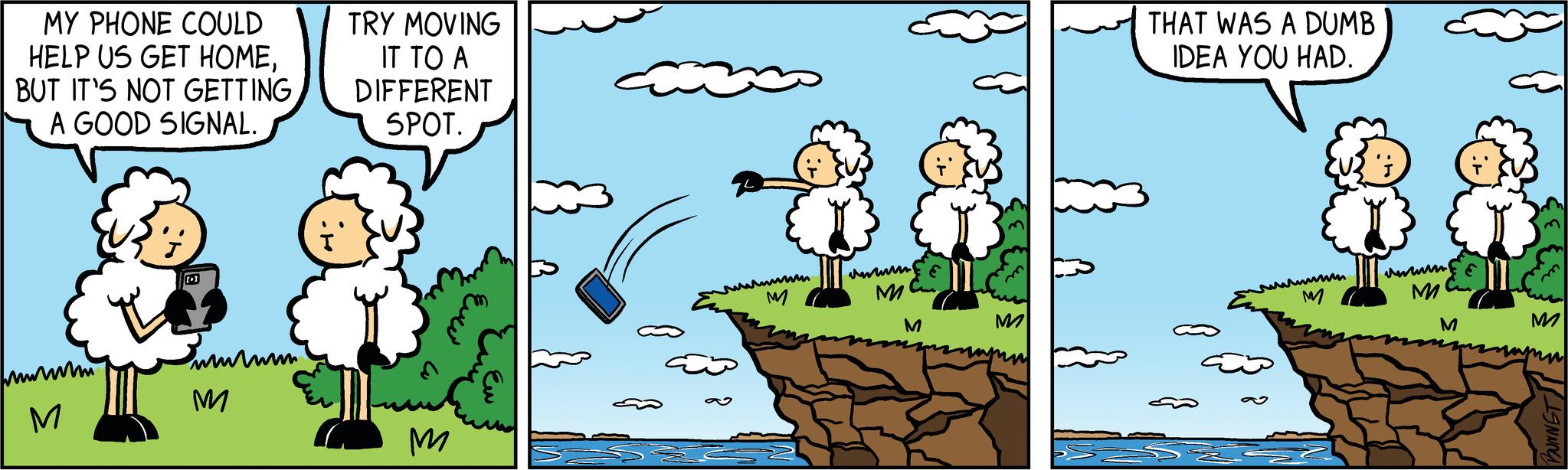 Art OCR: MY PHONE COULD HELP US GET HOMEA GOOD SIGNAL. www M murum M TRY MOVING IT TO A DIFFERENT SPOT. M ??? wwwww M www M M M THAT WAS A DUMB IDEA YOU HAD. wwwmm M amm M M M BUNNET MY PHONE COULD HELP US GET HOMEBUT IT'S NOT GETTINGA GOOD SIGNAL . www M murum M TRY MOVING IT TO A DIFFERENT SPOT . M ??? wwwww M www M M M THAT WAS A DUMB IDEA YOU HAD . wwwmm M amm M M M BUNNET