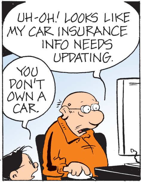 Font OCR: UH-OH! LOOKS LIKE MY CAR INSURANCE INFO NEEDS UPDATING. YOU DON'T OWN A CAR. UH-OH! LOOKS LIKE MY CAR INSURANCE INFO NEEDS UPDATING. YOU DON'T OWN A CAR.