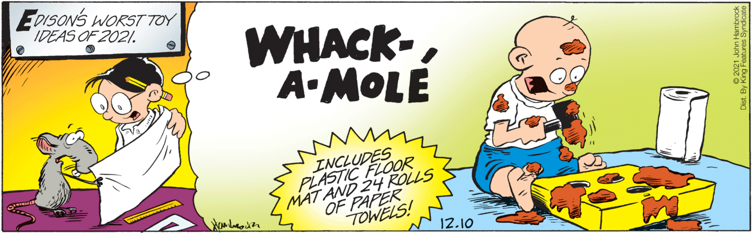 Humour OCR: EDISONS WORST TOY IDEAS OF 2021. WHACK- A-MOLE INCLUDES PLASTIC FLOOR MATAND 24 ROLLS OF PAPER TOWELS! 12.10 EDISONS WORST TOY IDEAS OF 2021. WHACK- A-MOLE INCLUDES PLASTIC FLOOR MATAND 24 ROLLS OF PAPER TOWELS! 12.10