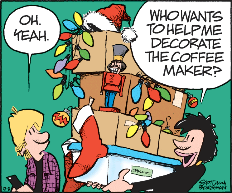 Comic book OCR: WHOWANTS TO HELPME DECORATE THE COFFEE MAKER? OH. YEAH. 12-8 BOREMAN ?000 WHOWANTS TO HELPME DECORATE THE COFFEE MAKER? OH. YEAH. 12-8 BOREMAN ? 000
