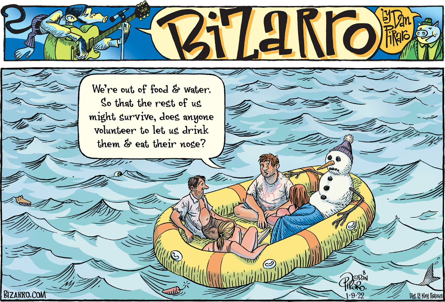 Aqua OCR: We're out of food & water. So that the rest of us might survivedoes anyone volunteer to let us drink them & eat their noge? ODAN BIZARRO.COM LL 1.9-22 Dis. 19 King Faturas We're out of food & water. So that the rest of us might survivedoes anyone volunteer to let us drink them & eat their noge? ODAN BIZARRO.COM LL 1.9-22 Dis. 19 King Faturas