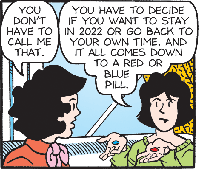 Mammal OCR: YOU DON'T YOU HAVE TO DECIDE IF YOU WANT TO STAY HAVE TO | IN 2022 OR GO BACK TO CALL ME THAT. YOUR OWN TIME. AND IT ALL COMES DOWN TO A RED OR BLUE PILL. YOU DON'T YOU HAVE TO DECIDE IF YOU WANT TO STAY HAVE TO | IN 2022 OR GO BACK TO CALL ME THAT. YOUR OWN TIME. AND IT ALL COMES DOWN TO A RED OR BLUE PILL.