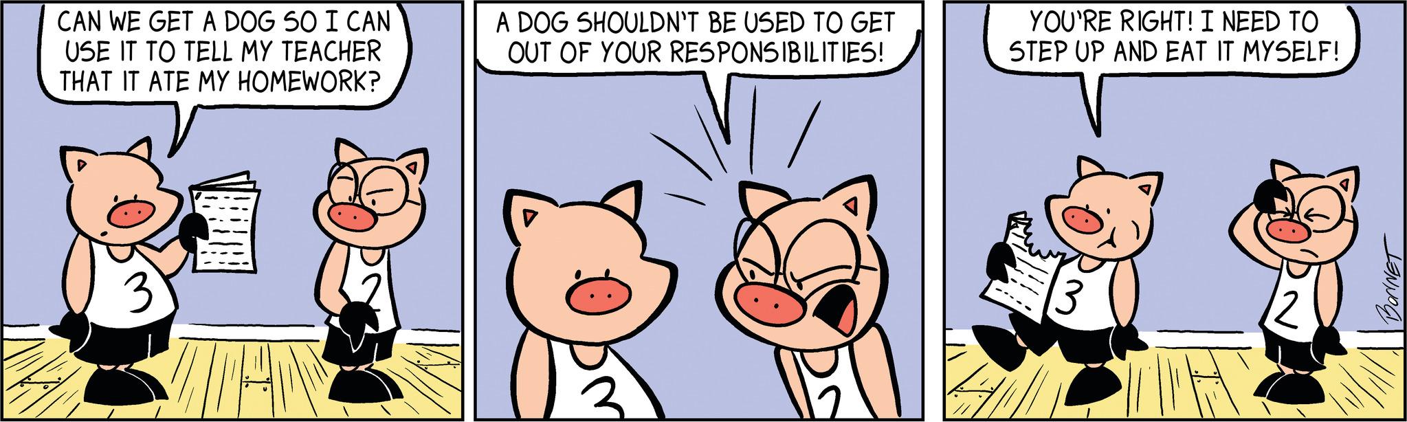 Font OCR: CAN WE GET A DOG SO I CAN USE IT TO TELL MY TEACHER THAT IT ATE MY HOMEWORK? 3 A DOG SHOULDN'T BE USED TO GET OUT OF YOUR RESPONSIBILITIES! D YOU'RE RIGHT! I NEED TO STEP UP AND EAT IT MYSELF! SOL TTH BONNET CAN WE GET A DOG SO I CAN USE IT TO TELL MY TEACHER THAT IT ATE MY HOMEWORK ? 3 A DOG SHOULDN'T BE USED TO GET OUT OF YOUR RESPONSIBILITIES ! D YOU'RE RIGHT ! I NEED TO STEP UP AND EAT IT MYSELF ! SOL TTH BONNET