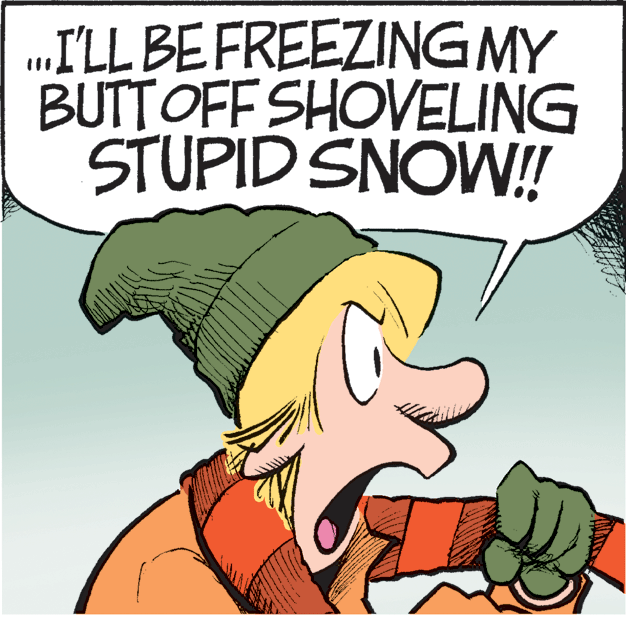 Interaction OCR: .„I'LL BEFREEZING MY BUTTOFF SHOVELING STUPID SNOW! .„I'LL BEFREEZING MY BUTTOFF SHOVELING STUPID SNOW!