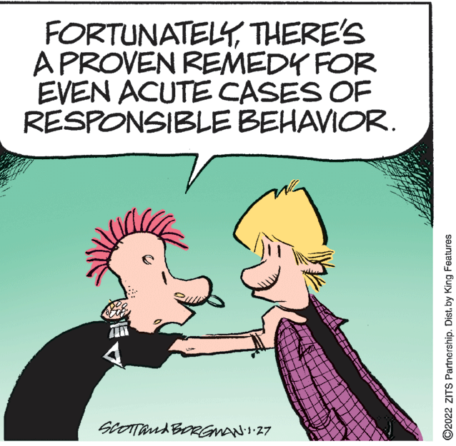 Gesture OCR: FORTUNATELYTHERE'S A PROVEN REMEDY FOR EVEN ACUTE CASES OF RESPONSIBLE BEHAVIOR. ©2022 ZITS Partnership. Dist. by King Features FORTUNATELYTHERE'S A PROVEN REMEDY FOR EVEN ACUTE CASES OF RESPONSIBLE BEHAVIOR. ©2022 ZITS Partnership. Dist. by King Features
