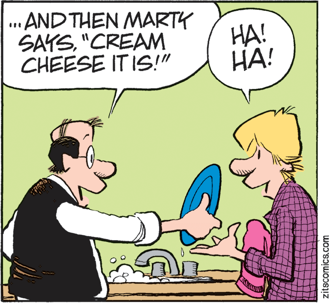 Interaction OCR: AND THEN MARTY SAYS"CREAM CHEESE IT IS!" ??! ??! zitscomics.com AND THEN MARTY SAYS"CREAM CHEESE IT IS!" ??! ??! zitscomics.com