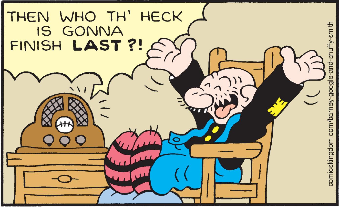 Gesture OCR: THEN WHO TH' HECK IS GONNA FINISH LAST ?! comicskingdom.com/barney-google-and-snuffy-smith THEN WHO TH' HECK IS GONNA FINISH LAST ?! comicskingdom.com/barney-google-and-snuffy-smith