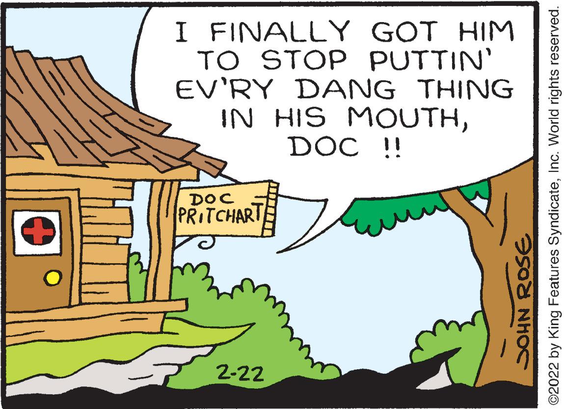 House OCR: I FINALLY G?T HIM TO STOP PUTTIN' EV'RY DANG THING IN HIS MOUTHD?C !! DOC PRITCHART 2-22 O2022 by King Features SyndicateInc. World rights reserved. I FINALLY G?T HIM TO STOP PUTTIN' EV'RY DANG THING IN HIS MOUTHD?C !! DOC PRITCHART 2-22 O2022 by King Features SyndicateInc. World rights reserved.