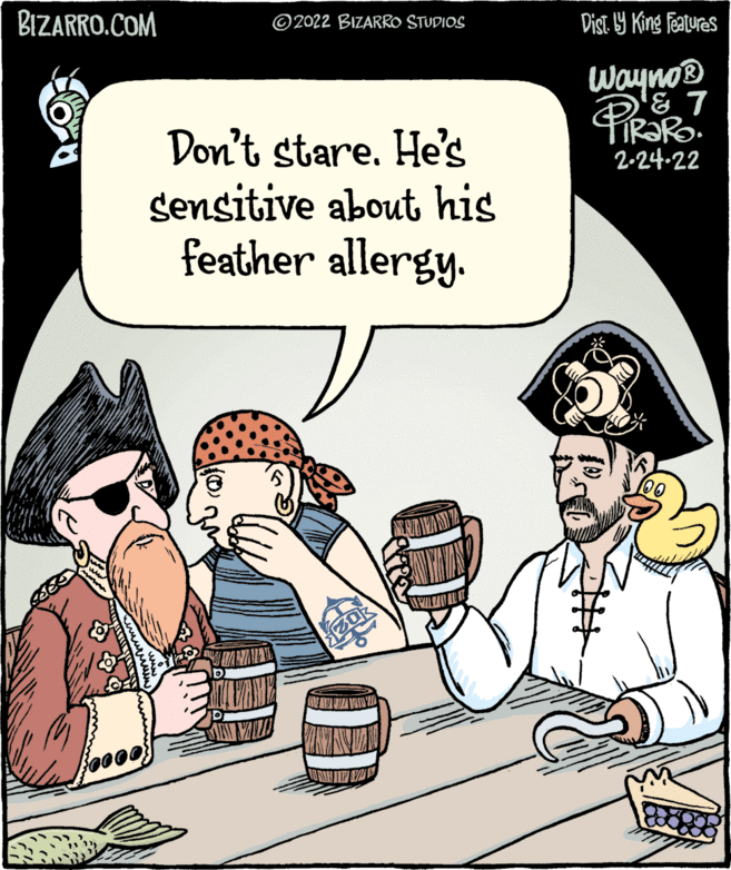 Conversation OCR: BIZARRO.COM ©2022 BIZARRO STUDIOS Dist. 19 King Featuras Wayno® '& 7 Don't stare. He's sensitive about his feather allergy. 2-24-22 BIZARRO.COM ©2022 BIZARRO STUDIOS Dist. 19 King Featuras Wayno® '& 7 Don't stare. He's sensitive about his feather allergy. 2-24-22