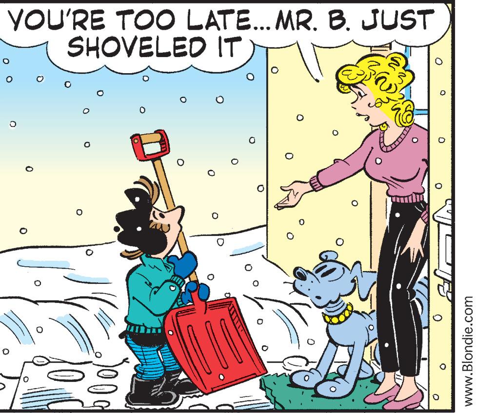 Illustration OCR: YOU'RE TOO LATE. MR. B. JUST SHOVELED IT ... joog www.Blondie.com YOU'RE TOO LATE. MR. B. JUST SHOVELED IT ... joog www.Blondie.com