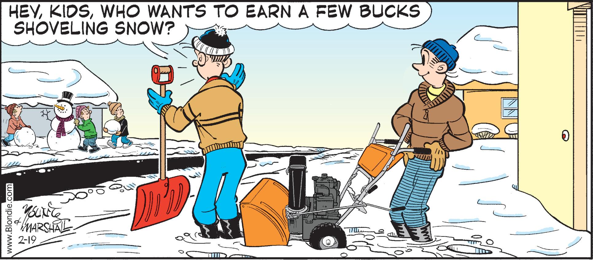People OCR: HEYWHO WANTS TO EARN A FEW BUCKS SHOVELING SNOW? MARSHATL 2-19 VI HEYWHO WANTS TO EARN A FEW BUCKS SHOVELING SNOW? MARSHATL 2-19 VI