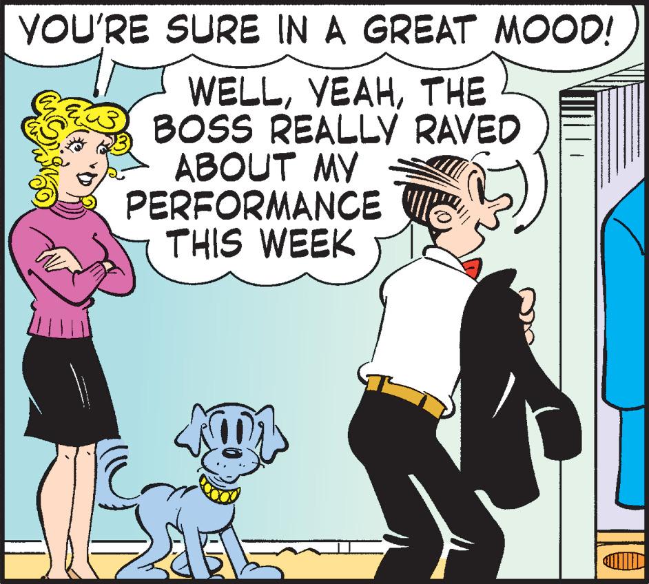Human OCR: YOU'RE SURE IN A GREAT MOOD! WELLTHE BOSS REALLY RAVED ABOUT MY PERFORMANCE THIS WEEK YOU'RE SURE IN A GREAT MOOD! WELLTHE BOSS REALLY RAVED ABOUT MY PERFORMANCE THIS WEEK