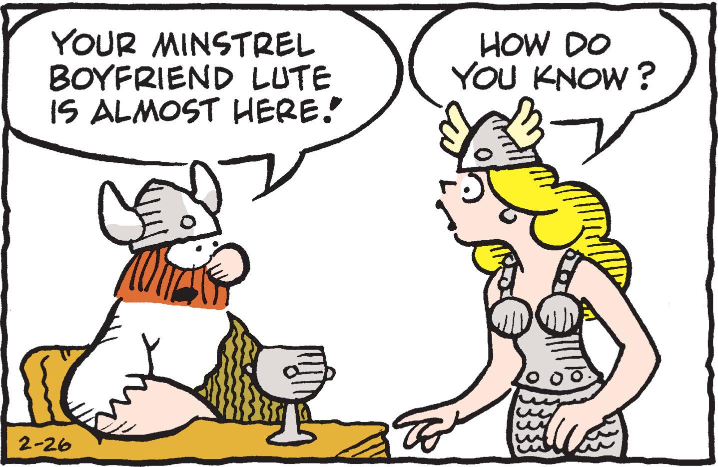 Mammal OCR: YOUR MINSTREL BOYFRIEND LUTE IS ALMOST HERE. HOW DO YOU KNOW ? 2-26 YOUR MINSTREL BOYFRIEND LUTE IS ALMOST HERE. HOW DO YOU KNOW ? 2-26