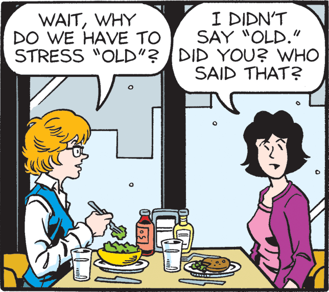 People OCR: I DIDN'T SAY "OLD." STRESS "OLD"? DID YOU? WHO SAID THAT? WAITWHY DO WE HAVE TO I DIDN'T SAY "OLD." STRESS "OLD"? DID YOU? WHO SAID THAT? WAITWHY DO WE HAVE TO