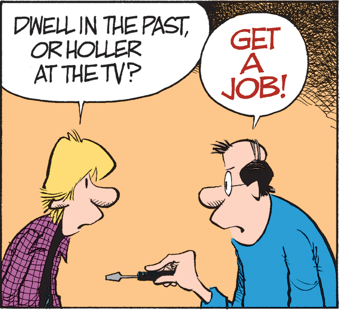 Mammal OCR: DWELL IN THE PASTOR HOLLER AT THE TV? GET A JOB! DWELL IN THE PASTOR HOLLER AT THE TV? GET A JOB!