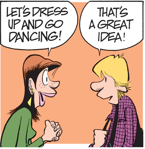 Mammal OCR: LET'S DRESS UPAND GO DANCING! THAT'S A GREAT IDEA! LET'S DRESS UPAND GO DANCING! THAT'S A GREAT IDEA!