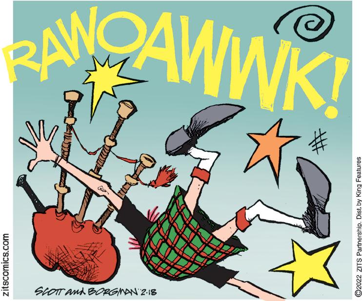 Art OCR: AAWWK! ScOTAnd BORGINAN 2-18 zitscomics.com #3 ©2022 ZITS Partnership. Distby King Features AAWWK! ScOTAnd BORGINAN 2-18 zitscomics.com #3 ©2022 ZITS Partnership. Distby King Features