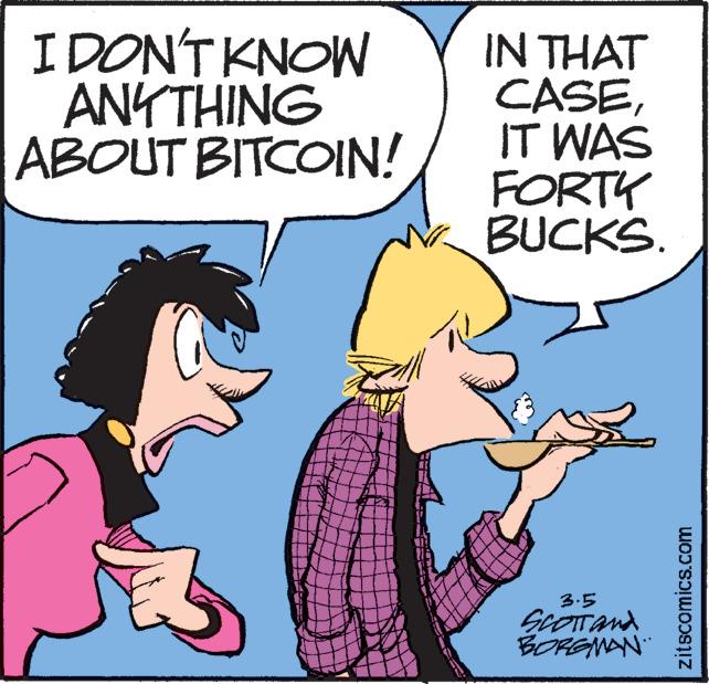 Font OCR: IDONT KNOW ANYTHING ABOUT BITCOIN! IN THAT CASEIT WAS FORTY BUCKS. 3.5 BORGNAN zitscomics.com IDONT KNOW ANYTHING ABOUT BITCOIN! IN THAT CASEIT WAS FORTY BUCKS. 3.5 BORGNAN zitscomics.com