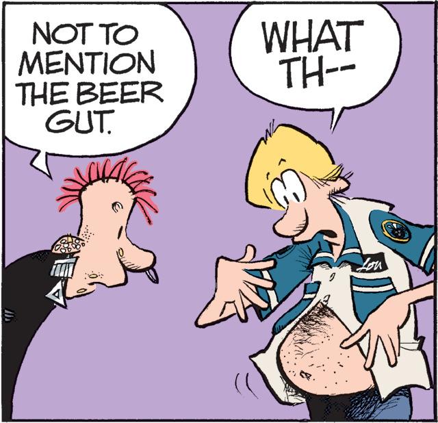 Font OCR: NOT TO MENTION THE BEER GUT. WHAT TH-- Lon NOT TO MENTION THE BEER GUT. WHAT TH-- Lon
