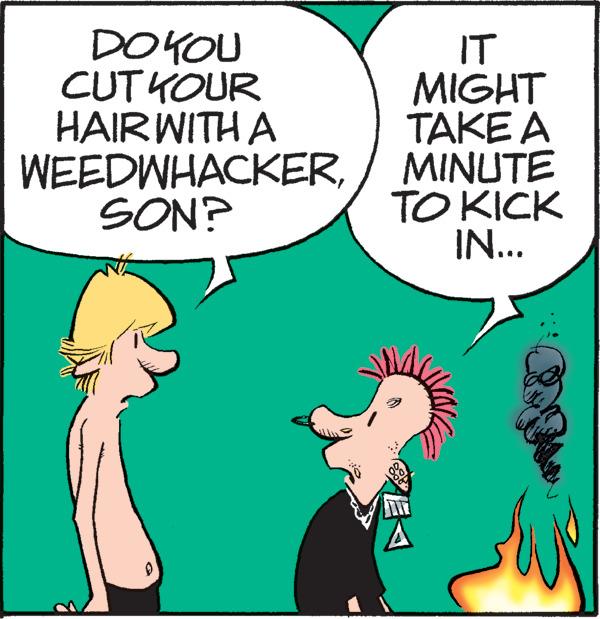 Happy OCR: IT MIGHT TAKE A WEEDWHACKER/ MINUTE TO KICK IN... DOKOU CUT YOUR HAIRWITH A SON? IT MIGHT TAKE A WEEDWHACKER/ MINUTE TO KICK IN... DOKOU CUT YOUR HAIRWITH A SON?