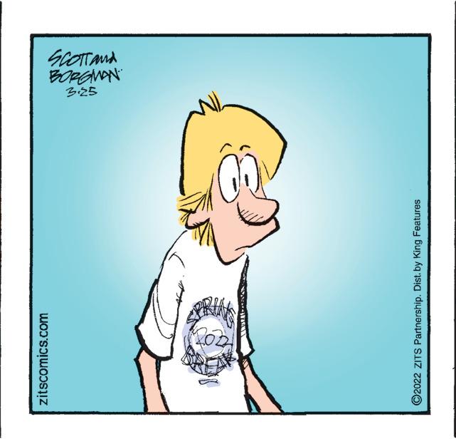 Gesture OCR: BORGNON 325 zitscomics.com ©2022 ZITS Partnership. Dist. by King Features BORGNON 325 zitscomics.com ©2022 ZITS Partnership. Dist. by King Features