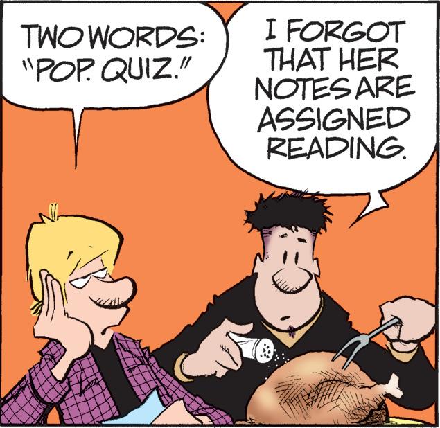 Font OCR: I FORGOT THAT HER NOTES ARE ASSIGNED READING. TWO WORDS: "POP. QUIZ." I FORGOT THAT HER NOTES ARE ASSIGNED READING. TWO WORDS: "POP. QUIZ."