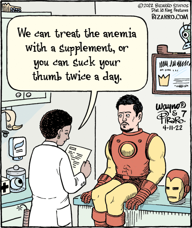 Font OCR: ©2022 BIZARRO STUDIOS Dist. by King Features BIZARRO.COM We can treat the anemia with a supplementor you can Suck your thumb twice a day. UM LIM I Wayno® TR?R 4.11.22 ©2022 BIZARRO STUDIOS Dist. by King Features BIZARRO.COM We can treat the anemia with a supplementor you can Suck your thumb twice a day. UM LIM I Wayno® TR?R 4.11.22