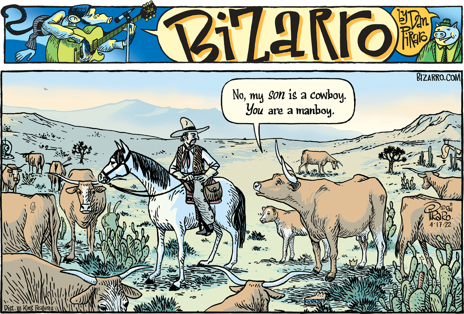 Pack animal OCR: BIZARRO.COM Nomy son is a cowboy. You are a manboy. TRORO 4:17-22 Dist.y King Features BIZARRO.COM Nomy son is a cowboy. You are a manboy. TRORO 4:17-22 Dist.y King Features
